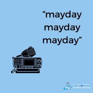 Répétez « MAYDAY » sur la radio VHF